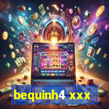 bequinh4 xxx